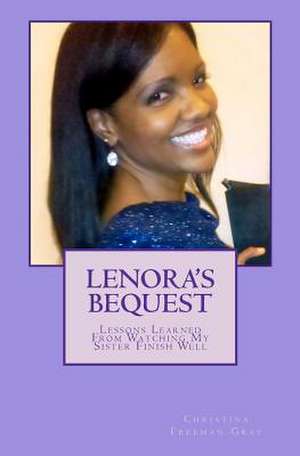 Lenora's Bequest de Christina Freeman Gray