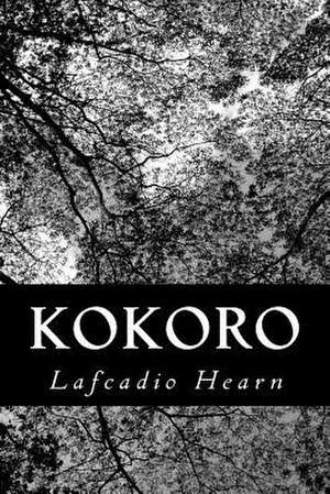 Kokoro de Lafcadio Hearn