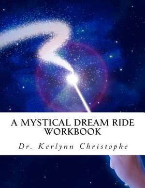 A Mystical Dream Ride de Kerlynn Christophe