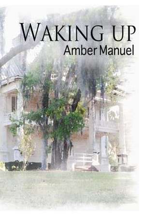 Waking Up de Amber Manuel