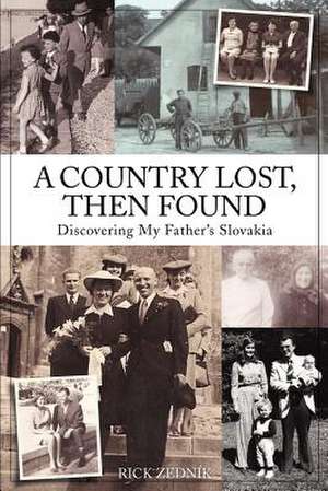 A Country Lost, Then Found de Rick Zedn K.