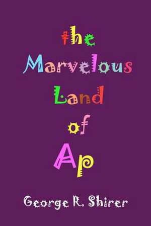 The Marvelous Land of AP de George R. Shirer