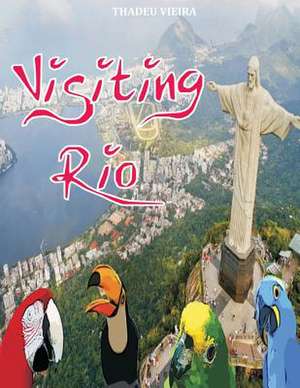 Visiting Rio de Thadeu Alves Vieira