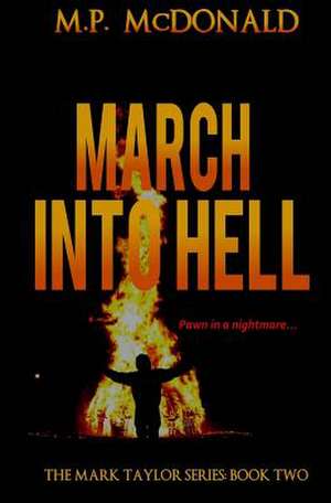 March Into Hell de M. P. McDonald