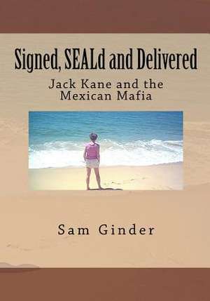 Signed, Seald and Delivered de Sam Ginder