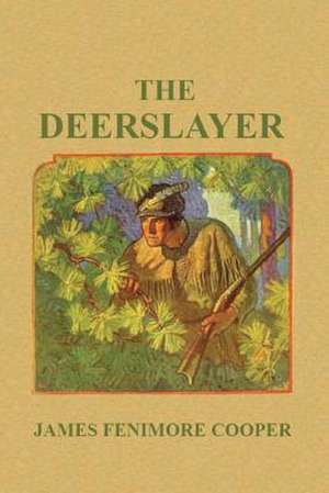 The Deerslayer de James Fenimore Cooper