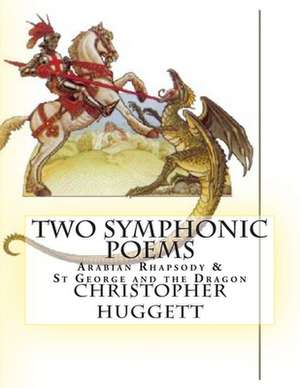 Two Symphonic Poems de Christopher Huggett