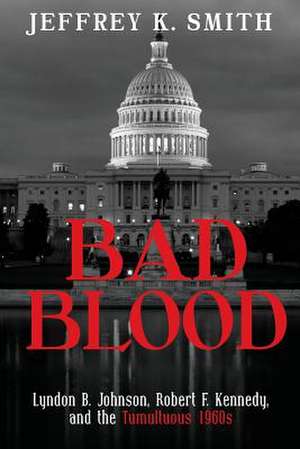 Bad Blood de Jeffrey K. Smith