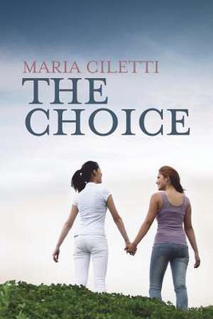 The Choice de Maria V. Ciletti