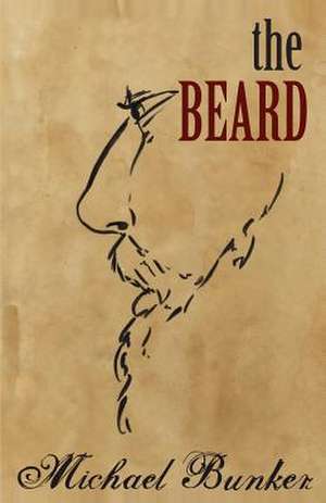 The Beard de Michael Bunker