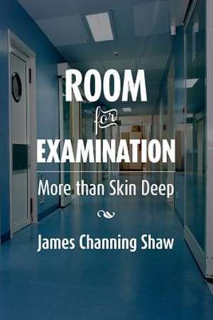 Room for Examination de James Channing Shaw