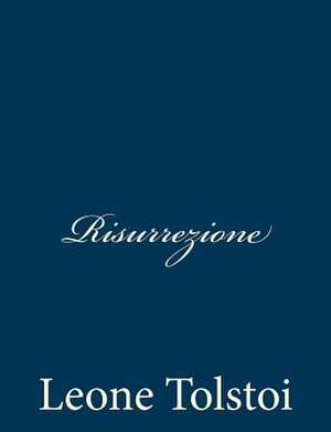 Risurrezione de Leone Tolstoi