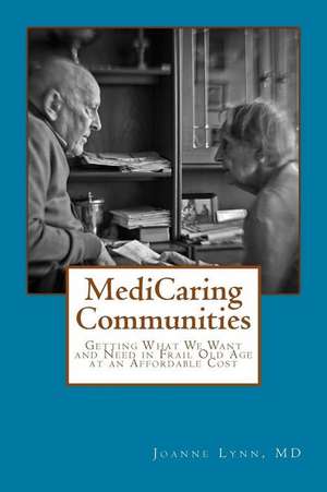 Medicaring Communities de Joanne Lynn