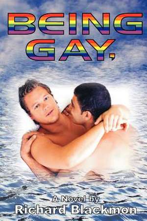 Being Gay, de Richard Blackmon