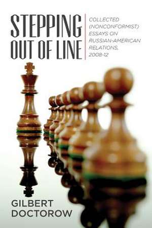 Stepping Out of Line de Gilbert Doctorow