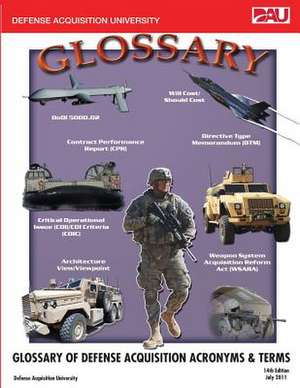 Glossary of Defense Acquisition Acronyms & Terms 14th Edition July 2011 de United S Defense Acquisition University