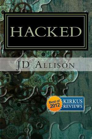 Hacked de Jd Allison