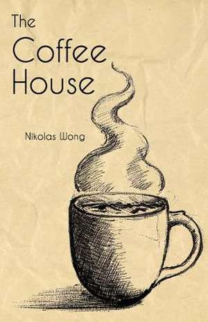 The Coffee House de Nikolas Wong