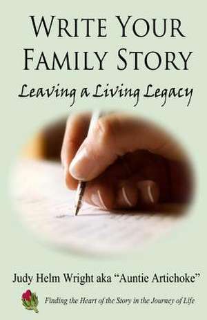 Write Your Family Story de Judy H. Wright