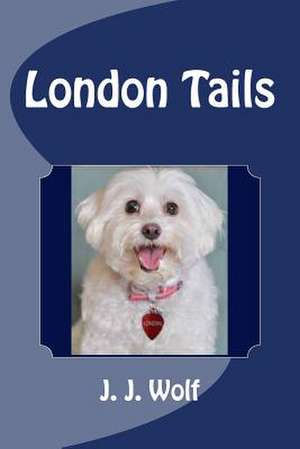 London Tails de J. J. Wolf