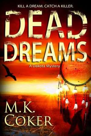 Dead Dreams de M. K. Coker