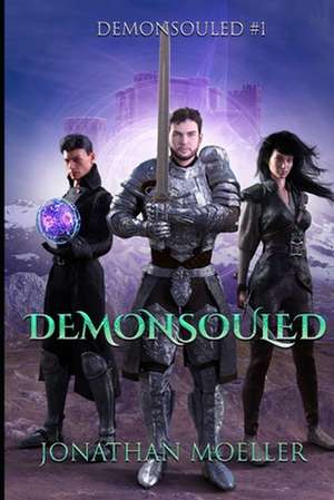 Demonsouled de Jonathan Moeller