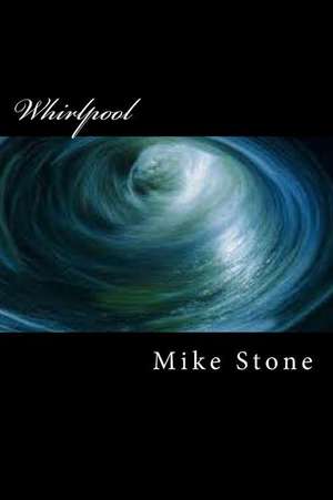 Whirlpool de Mike Stone