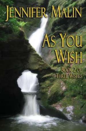 As You Wish de Jennifer Malin