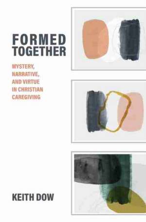 Formed Together de Keith Dow