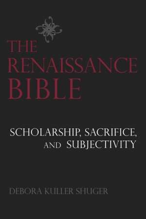 Renaissance Bible de Debora Shuger