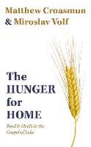 The Hunger for Home de Matthew Croasmun