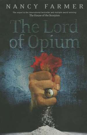 The Lord of Opium de Nancy Farmer