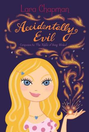 Accidentally Evil de Lara Chapman