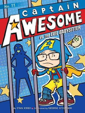 Captain Awesome vs. the Evil Babysitter de Stan Kirby