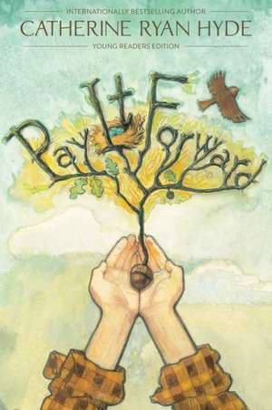 Pay It Forward de Catherine Ryan Hyde
