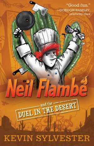 Neil Flambe and the Duel in the Desert de Kevin Sylvester