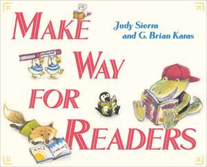 Make Way for Readers de Judy Sierra