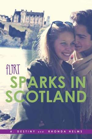 Sparks in Scotland de A. Destiny