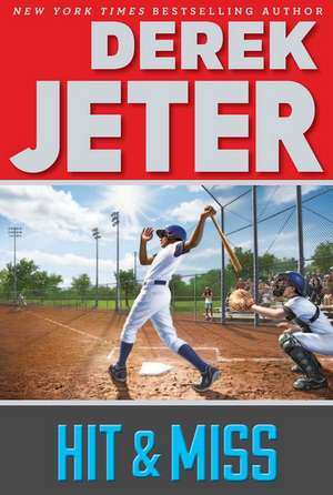 Hit & Miss de Derek Jeter