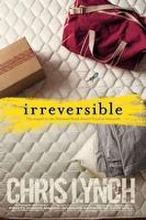 Irreversible de Chris Lynch