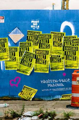 Invisible Fault Lines de Kristen-Paige Madonia