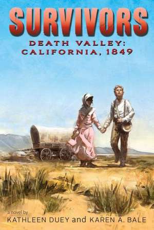 Death Valley: California, 1849 de Kathleen Duey