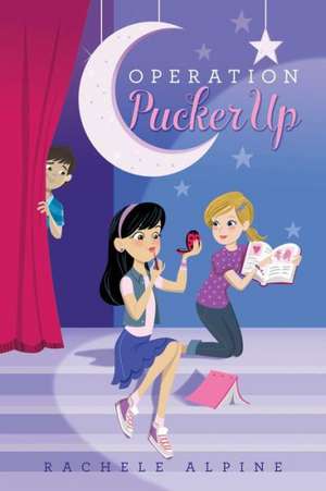 Operation Pucker Up de Rachele Alpine