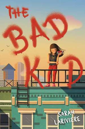 The Bad Kid de Sarah Lariviere