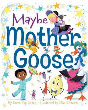 Maybe Mother Goose de Esme Raji Codell