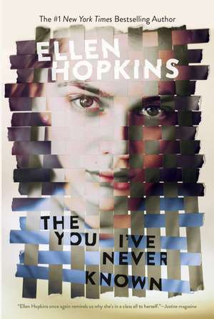 The You I've Never Known de Ellen Hopkins