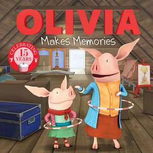 Olivia Makes Memories de Lauren Forte