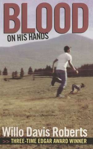 Blood on His Hands de Willo Davis Roberts