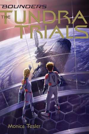 The Tundra Trials: Volume 2 de Monica Tesler