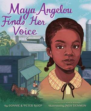 Maya Angelou Finds Her Voice de Connie Roop